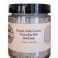 French Grey Sea Salt (Sel Gris) Fine or Coarse Grain Celtic - New Sizes!