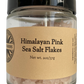 Himalayan Pink Sea Salt Flakes